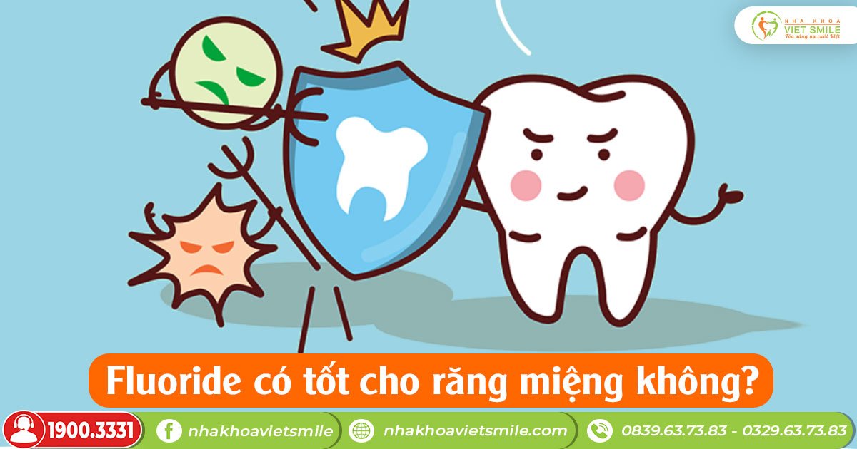 Fluoride có tốt cho răng miệng không?